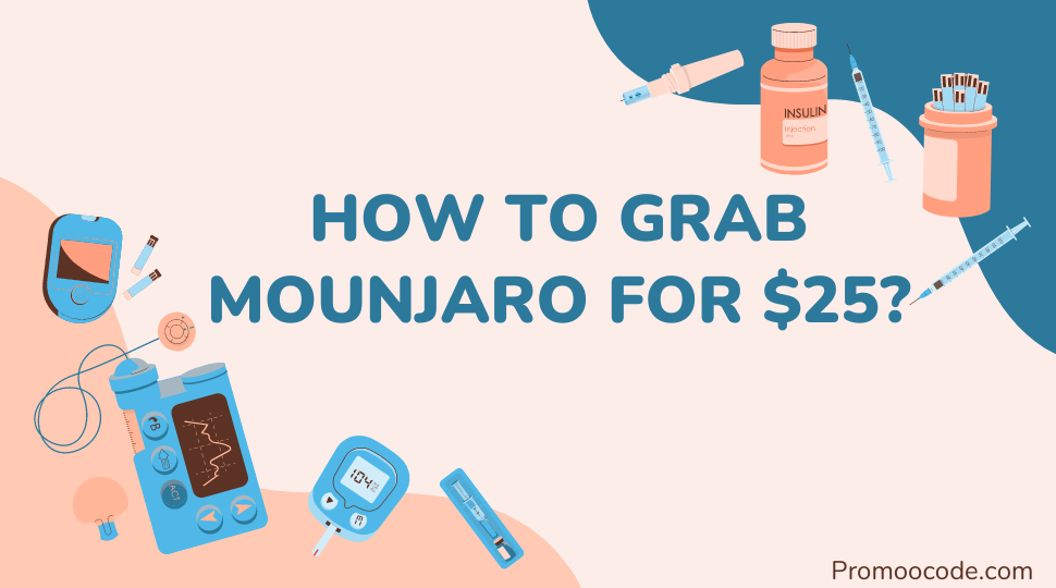 How To Get Mounjaro For $25? Without Insurance