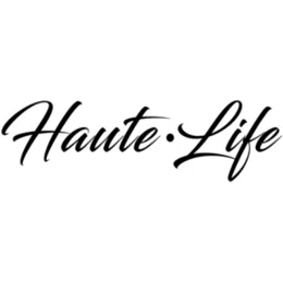 Haute life