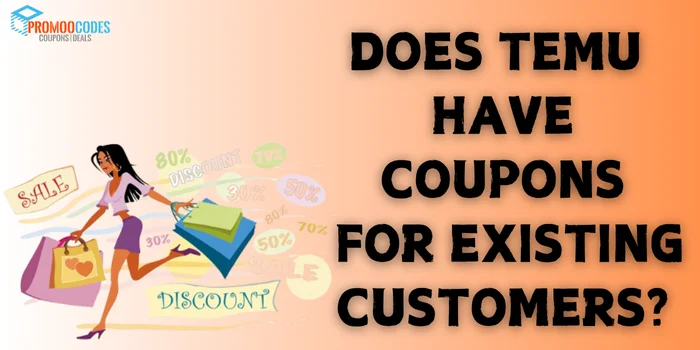 does temu have coupon for existing customer?