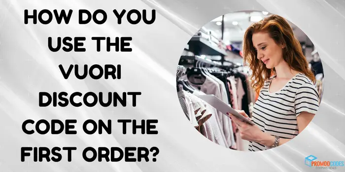 How Do You Use The Vuori Discount Code On The First Order?