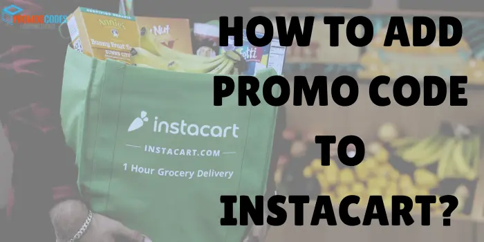 ADD PROMO CODE TO IINSTACART