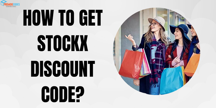 How to get a Stockx Discount Code?