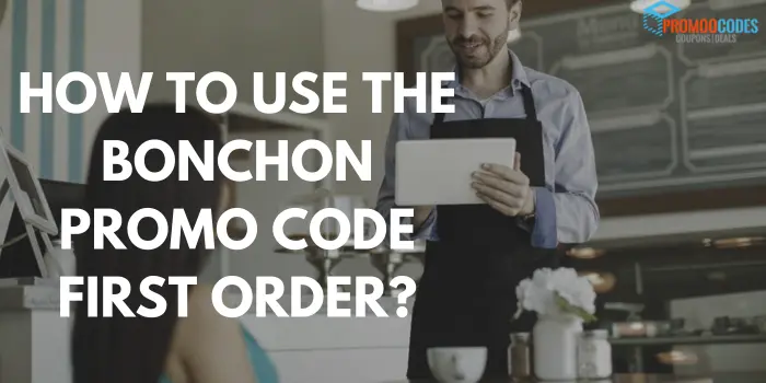 How to use the Bonchon promo code first order?