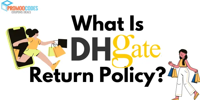 WHAT is Dhgate return policy?