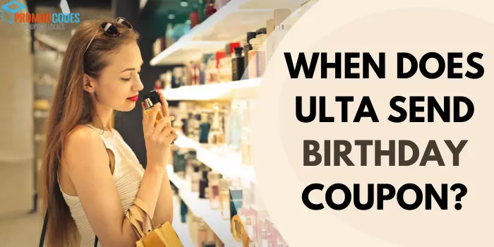 When Does Ulta Send Birthday Coupon?